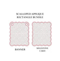 Scalloped Rectangle Applique Bundle (2 Versions) PES DST ++ Machine Embroidery Design, In the Hoop Project, Milestone Card, Banner, Download