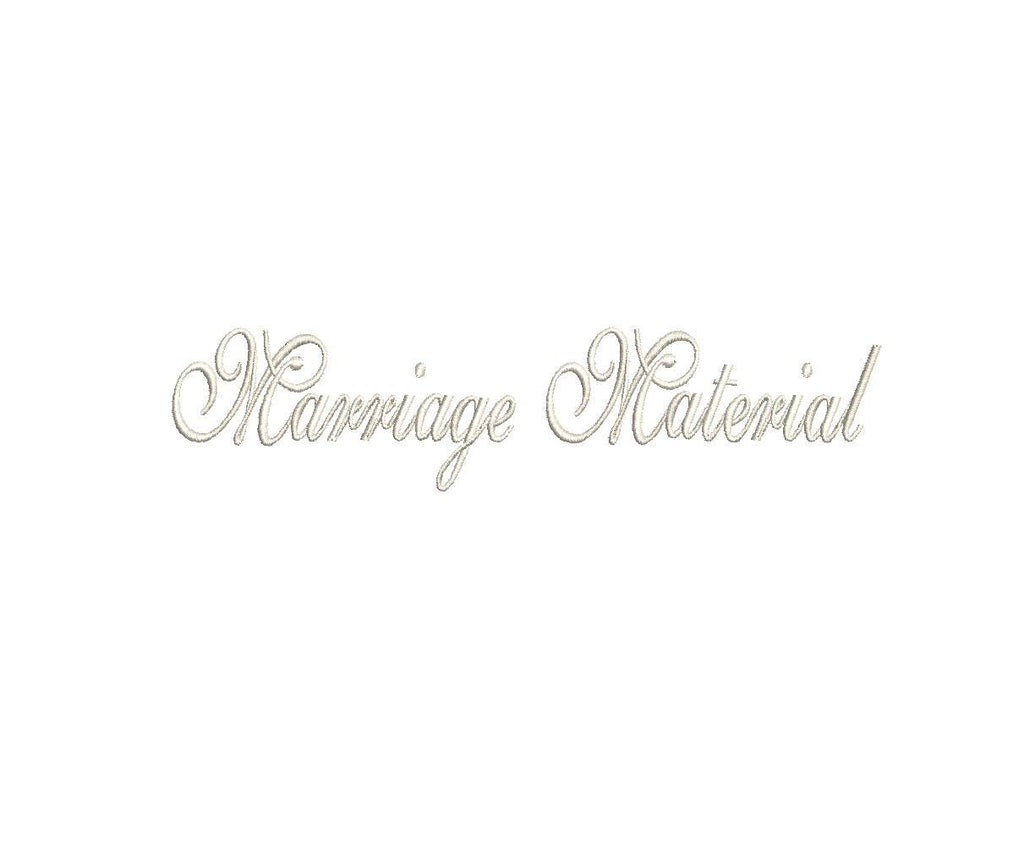Marriage Material Script 7 Sizes PES DST JEF ++ Machine Embroidery Design Instant Download