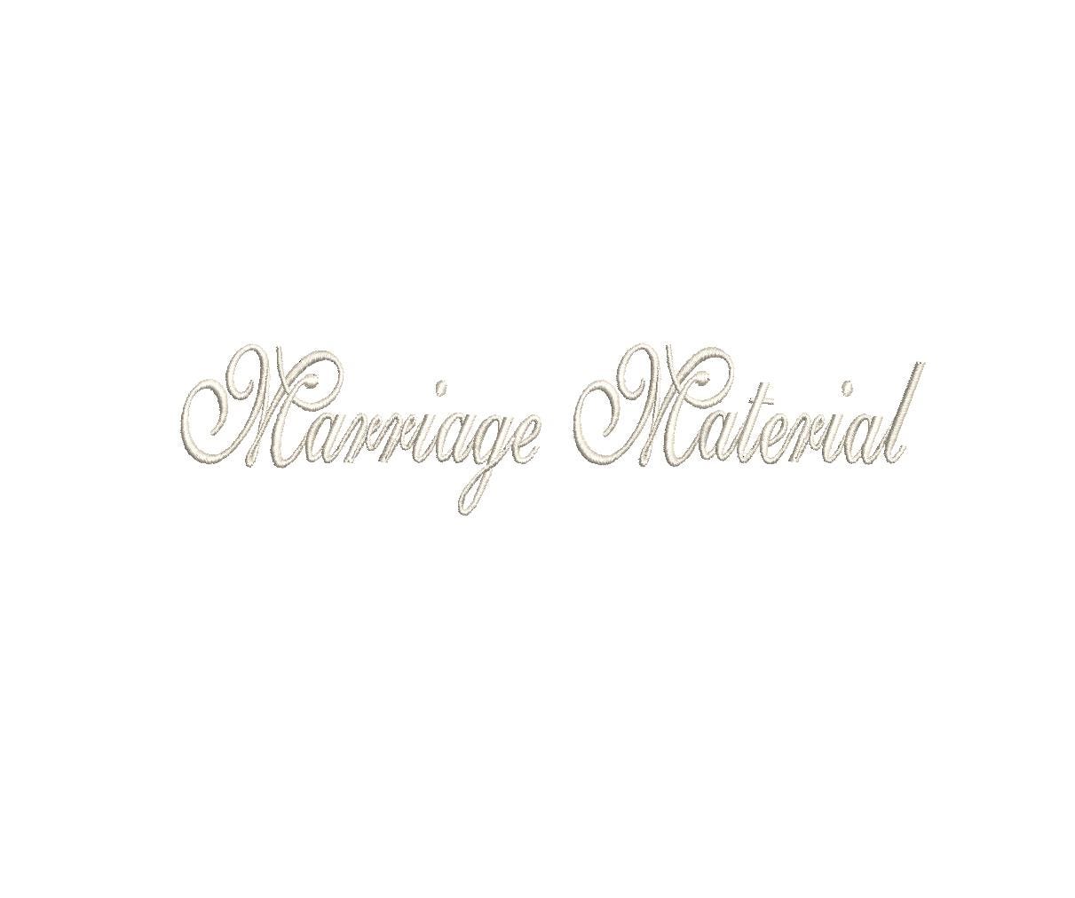 Marriage Material Script 7 Sizes PES DST JEF ++ Machine Embroidery Design Instant Download