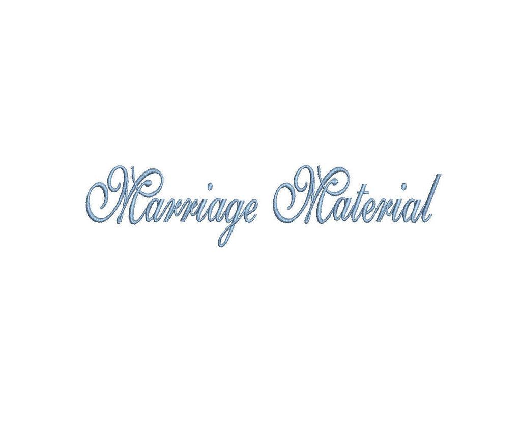 Marriage Material Script 7 Sizes PES DST JEF ++ Machine Embroidery Design Instant Download