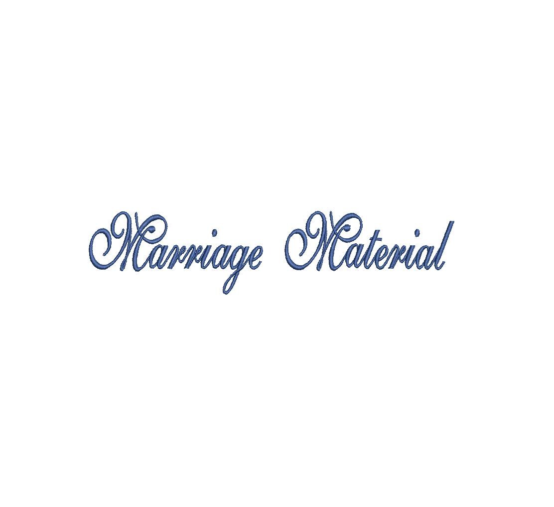 Marriage Material Script 7 Sizes PES DST JEF ++ Machine Embroidery Design Instant Download