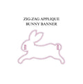 Zig-Zag Stitch Applique Bunny Banner, PES DST JEF ++ Machine Embroidery Design, 5 Sizes, In the Hoop Project, Instant Download